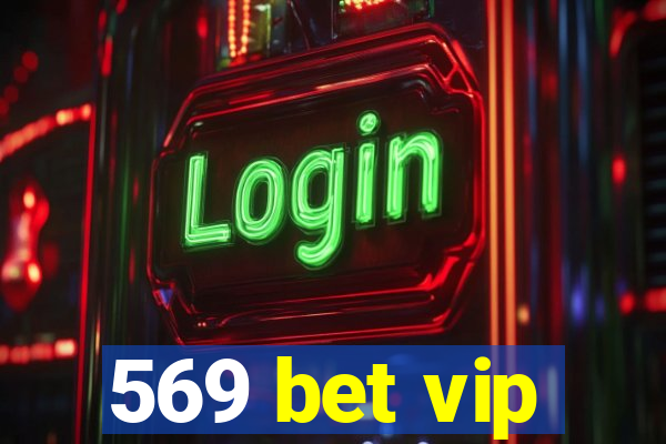 569 bet vip